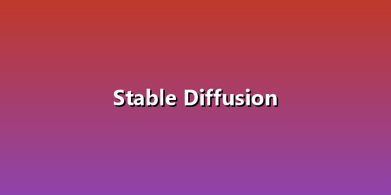 Stable Diffusion