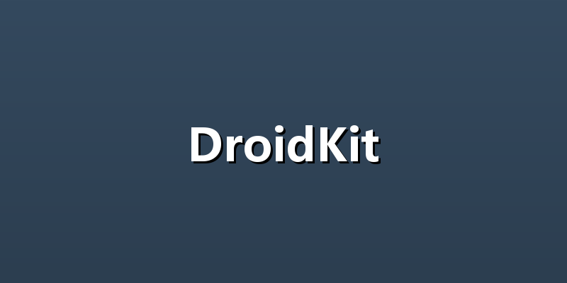 DroidKit